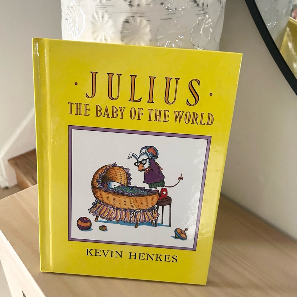 2007 Julius, the Baby of the World Kevin Henkes Hardcover Children’s Book